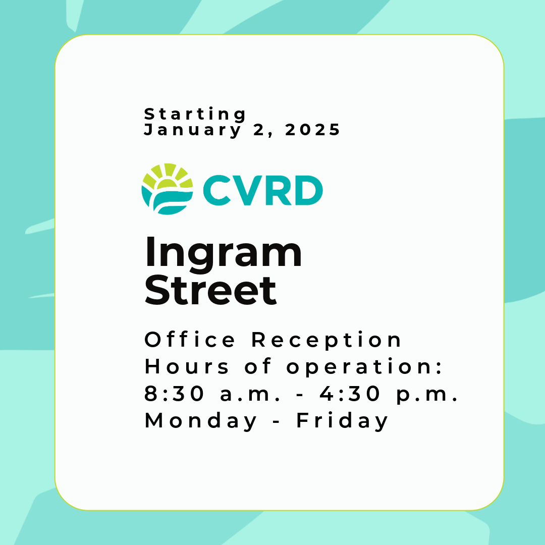 CVRD Ingram Street Office Hours 2025